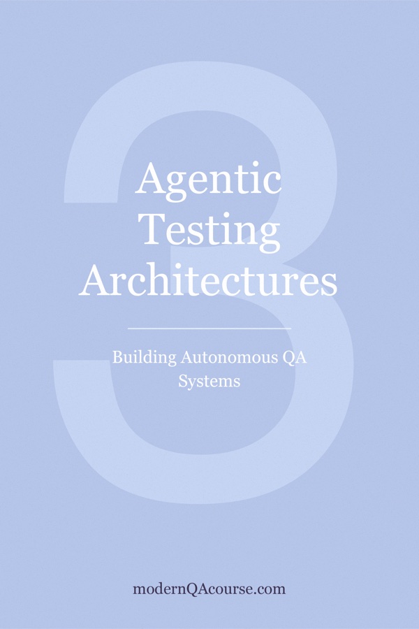 Cover of Agentic Testing Architectures: Building Autonomous QA Systems