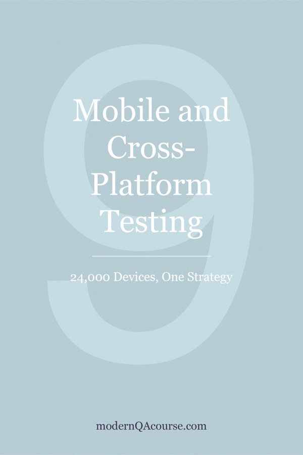 Cover of Mobile and Cross-Platform Testing: 24,000 Devices, One Strategy
