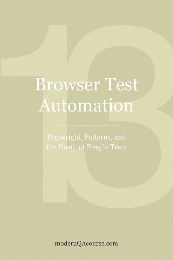 Cover of Browser Test Automation: Playwright, Patterns, and the Death of Fragile Tests