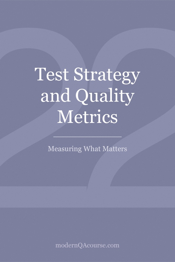 Cover of Test Strategy and Quality Metrics: Measuring What Matters